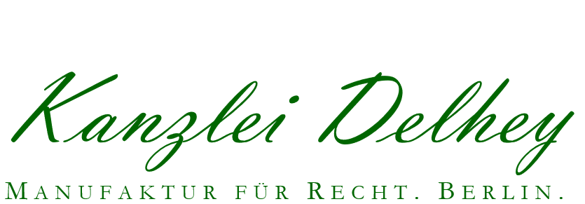 Kanzlei Delhey ~ Manufaktur für Recht. Berlin.